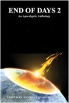 End of Days: An Apocalyptic Anthology, Volume 2